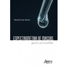 Espectrometria de massas para iniciantes