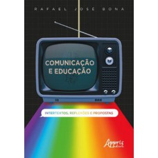 Comunicação e educação Comunicação e educação
