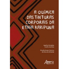 A química das tinturas corporais da etnia karipuna A química das tinturas corporais da etnia karipuna