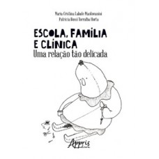 Escola, família e clínica Escola, família e clínica