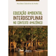 Educação ambiental interdisciplinar no contexto amazônico