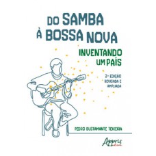 Do samba à  bossa nova: inventando um país