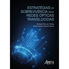 Estratégias de sobrevivência para redes ópticas translúcidas Estratégias de sobrevivência para redes ópticas translúcidas