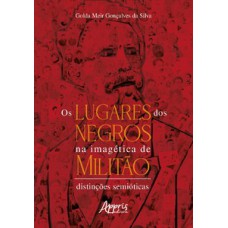 Os lugares dos negros na imagética de Militão
