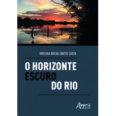 O horizonte escuro do rio: análise da figura paterna nos romances de milton hatoum O horizonte escuro do rio: análise da figura paterna nos romances de milton hatoum