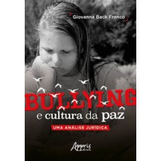 Bullying e cultura da paz uma análise jurídica