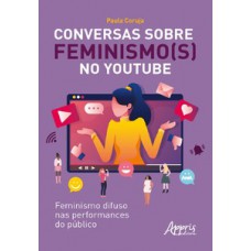 Conversas sobre feminismo(s) no Youtube