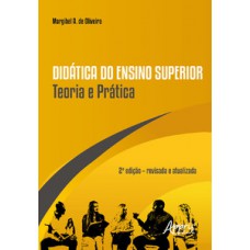 Didática do ensino superior teoria e prática Didática do ensino superior teoria e prática