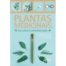 Plantas medicinais: do cultivo a comercialização