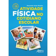 Atividade física no cotidiano escolar Atividade física no cotidiano escolar