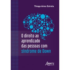 O direito ao aprendizado das pessoas com Síndrome de Down