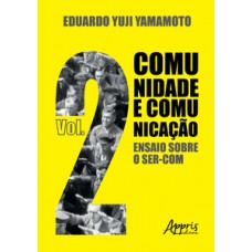 Comunidade e comunicação ii: ensaio sobre o ser-com Comunidade e comunicação ii: ensaio sobre o ser-com