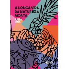 A longa vida da natureza-morta A longa vida da natureza-morta