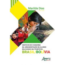 Sentidos de cidadania na argumentação de alunos bolivianos na fronteira Brasil/Bolívia Sentidos de cidadania na argumentação de alunos bolivianos na fronteira Brasil/Bolívia