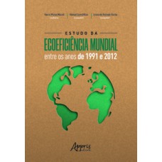 Estudo da ecoeficiência mundial entre os anos de 1991 e 2012 Estudo da ecoeficiência mundial entre os anos de 1991 e 2012