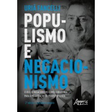 Populismo e negacionismo Populismo e negacionismo