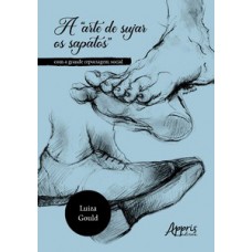 A “arte de sujar os sapatos” com a grande reportagem social A “arte de sujar os sapatos” com a grande reportagem social