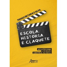 Escola, história e claquete Escola, história e claquete
