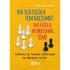 Na sua escola tem racismo? Na escola do Brejinho tem! Na sua escola tem racismo? Na escola do Brejinho tem!