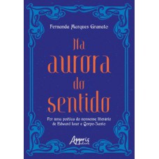 Na aurora do sentido Na aurora do sentido