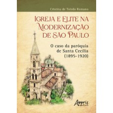 Igreja e elite na modernização de São Paulo