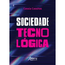 Sociedade tecnológica Sociedade tecnológica