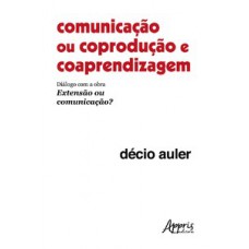 Comunicação ou coprodução e coaprendizagem