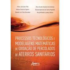 Processos tecnológicos e modelagens matemáticas de oxidação de percolados de aterros sanitários Processos tecnológicos e modelagens matemáticas de oxidação de percolados de aterros sanitários