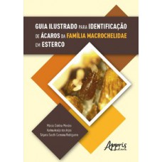 Guia ilustrado para identificação de ácaros da família macrochelidae em esterco Guia ilustrado para identificação de ácaros da família macrochelidae em esterco