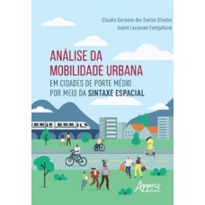 Análise da mobilidade urbana em cidades de porte médio por meio da sintaxe espacial