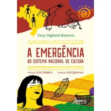 A emergência do sistema nacional de cultura A emergência do sistema nacional de cultura