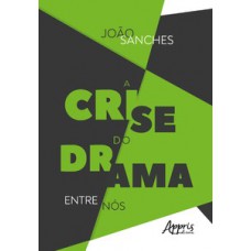 A crise do drama entre nós