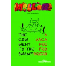 A vaca foi pro brejo / The cow went to the swamp A vaca foi pro brejo / The cow went to the swamp