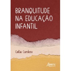Branquitude na educação infantil Branquitude na educação infantil