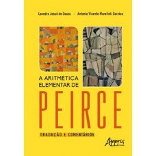 A aritmética elementar de Peirce A aritmética elementar de Peirce