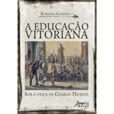 A educação vitoriana sob a ótica de Charles Dickens