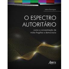 O espectro autoritário