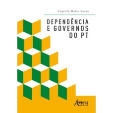 Dependência e governos do PT