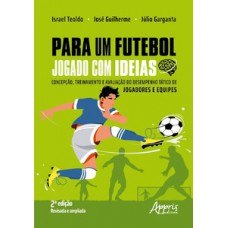 Para um futebol jogado com ideias Para um futebol jogado com ideias