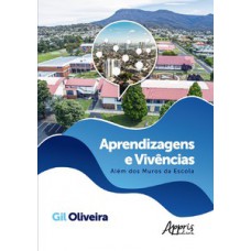 Aprendizagens e vivências: além dos muros da escola Aprendizagens e vivências: além dos muros da escola
