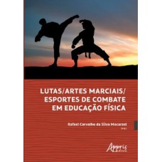 Lutas/artes marciais/esportes de combate em educação física Lutas/artes marciais/esportes de combate em educação física