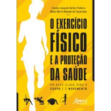 O exercício físico e a proteção da saúde