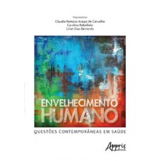 Envelhecimento humano - Questões contemporâneas em saúde Envelhecimento humano - Questões contemporâneas em saúde