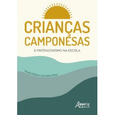 Crianças camponesas e protagonismo na escola Crianças camponesas e protagonismo na escola