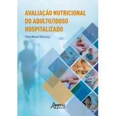 Avaliação nutricional do adulto/idoso hospitalizado