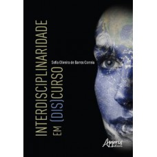 Interdisciplinaridade em (dis)curso Interdisciplinaridade em (dis)curso
