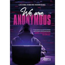 We are anonymous