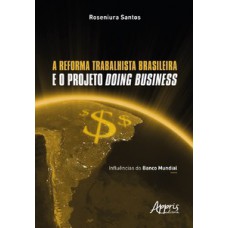 A reforma trabalhista brasileira e o projeto Doing Business
