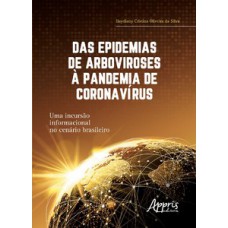 Das epidemias de arboviroses à pandemia de coronavírus Das epidemias de arboviroses à pandemia de coronavírus