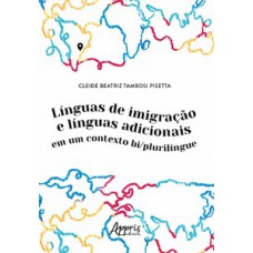 Línguas de imigração e línguas adicionais em um contexto bi/plurilíngue